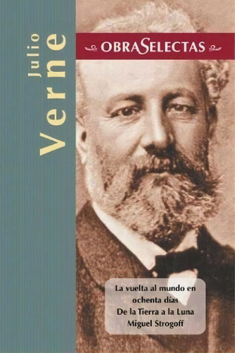 Julio Verne Obras Selectas Tierra Luna Miguel Strog, De Verne, Julio (jules). Editorial Edimat Libros En Español