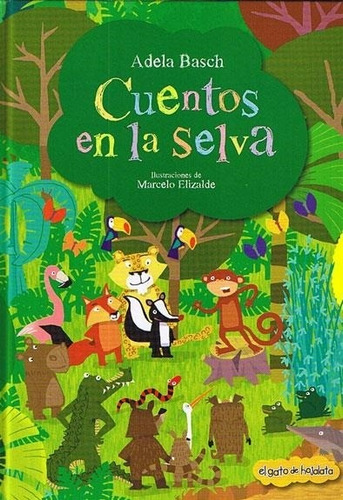 Cuentos De La Selva - Atrapacuentos Adela Basch Guadal