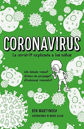 Coronavirus: La Covid-19 Explicada A Los Niños (escritura De