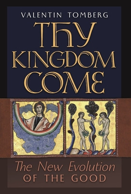 Libro Thy Kingdom Come: The New Evolution Of The Good - T...