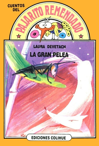 La Gran Pelea: Naranja Cuentos Tradicionales De Latinoamèrica, De Devetach, Laura. N/a, Vol. Volumen Unico. Editorial Colihue, Edición 6 En Español, 2008