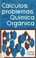 Calculos Y Problemas En Quimica Organica - Yeoman, G. P.