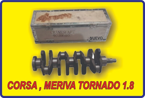 Cigueñal Corsa, Tornado, 1.8 Gm (Usado)