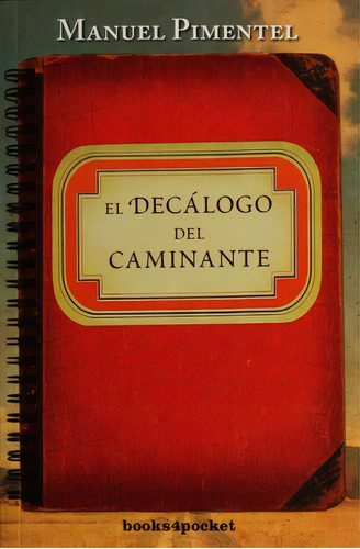 El Decalogo Del Caminante*, De Manuel  Pimentel. Editorial Books4pocket, Edición 1 En Español