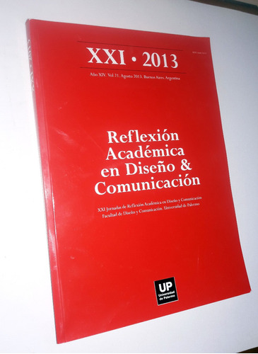 Reflexion Academica En Diseño Y Comunicacion / 08-2013 - Up