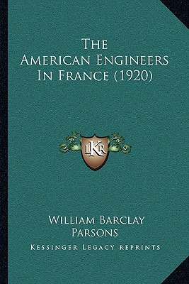 Libro The American Engineers In France (1920) - Parsons, ...