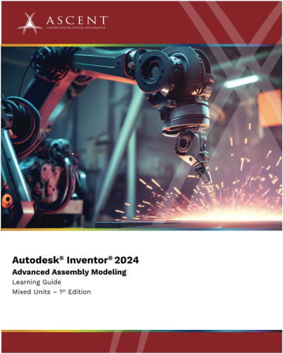 Libro: Autodesk Inventor 2024: Advanced Assembly Modeling (m