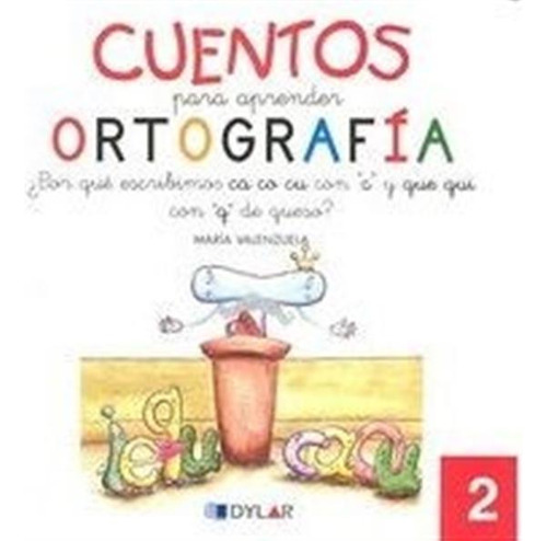 Cuentos Para Aprender Ortografia 2 - Valenzuela Gongora,m...