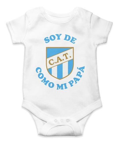 Body Para Bebé Atletico Tucuman Como Mi Papa Algodón Blanco