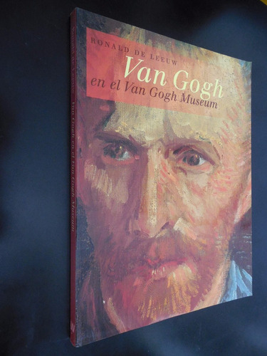 Van Gogh En El Van Gogh Museum Ronald De Leeuw