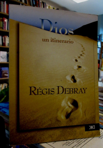 Dios Un Itinerario ,regis Debray