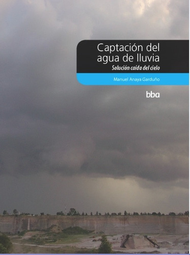 Imagen 1 de 1 de Captación Del Agua De Lluvia. Solución Caída Del Cielo