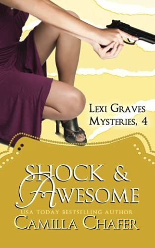 Book : Shock And Awesome (lexi Graves Mysteries, 4) -...