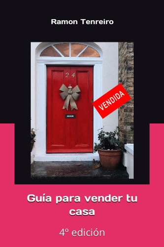 Libro: Guía Para Vender Tu Casa (spanish Edition)