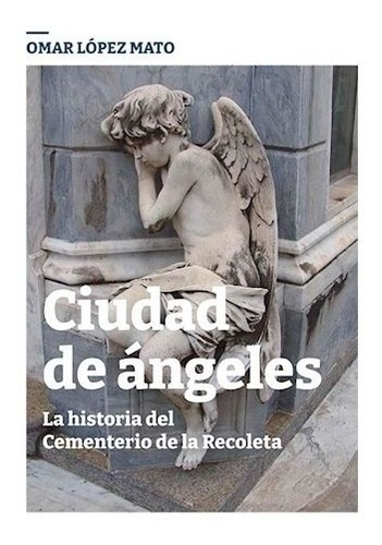 Libro Ciudad De Angeles / City Of Angels De Omar Lopez Mato