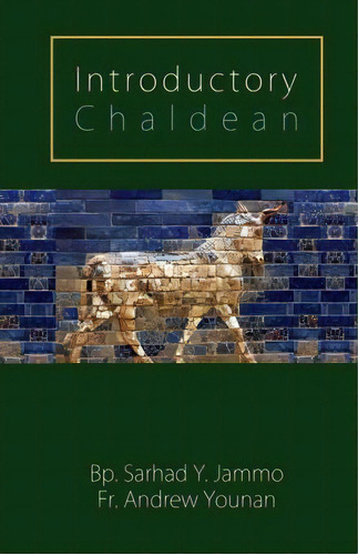 Introductory Chaldean, De Bp Sarhad Y Jammo. Editorial Createspace Independent Publishing Platform, Tapa Blanda En Inglés