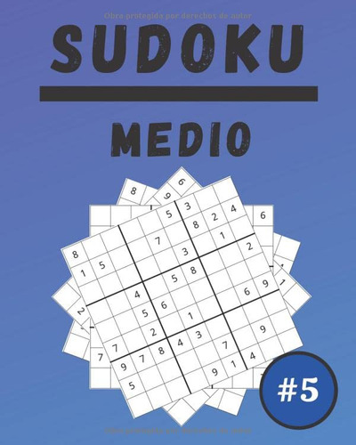 Sudoku Medio #5: 100 Sudoku Para Adultos | Letra Grande | Ni
