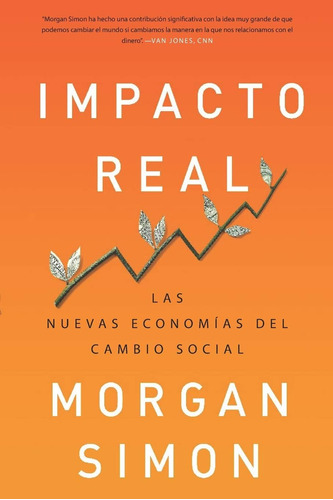 Libro: Impacto Real: Las Nuevas Economías Del Cambio Social 