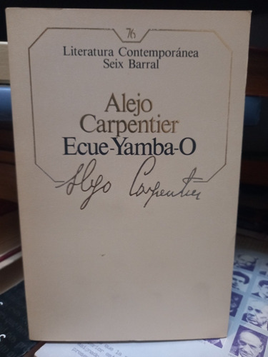 Ecue Yamba O. Alejo Carpentier.