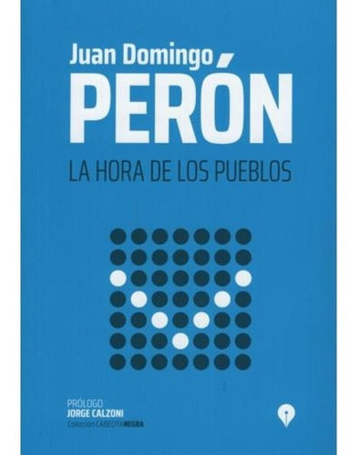 Libro La Hora De Los Pueblos - Juan Domingo Perón