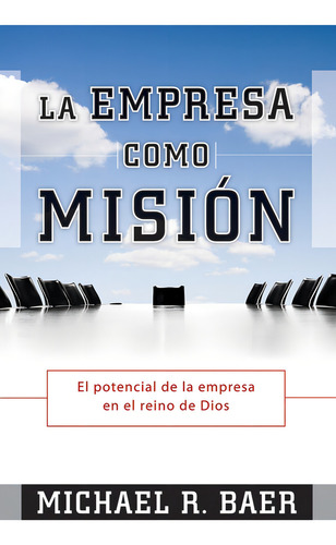 La Empresa Como Misión