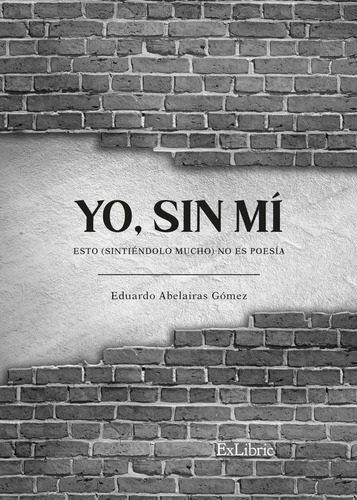 Libro Yo Sin Mi - Eduardo Abelaris Gomez