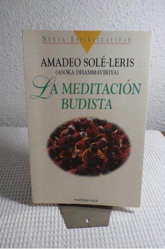 La Meditacion Budista.  Amadeo Solé- Leris