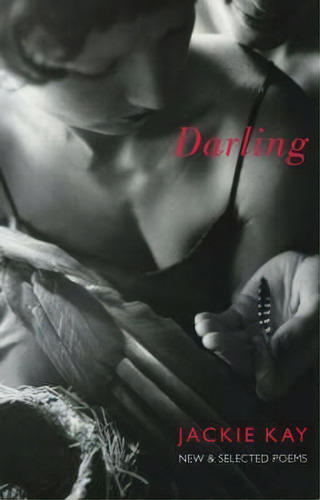 Darling, De Jackie Kay. Editorial Bloodaxe Books Ltd, Tapa Blanda En Inglés