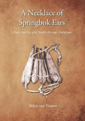Libro A Necklace Of Springbok Ears : /xam Orality And Sou...