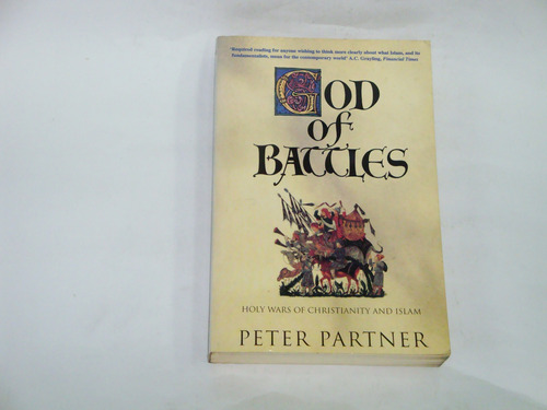 God Of  Battles  -   Holy  Wars Of  Christendom And  Islam