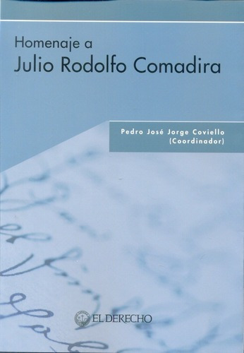 Homenaje A Julio Rodolfoadira - Caviello, Pedro, De Caviello, Pedro Jose Jorge. Editorial El Derecho En Español