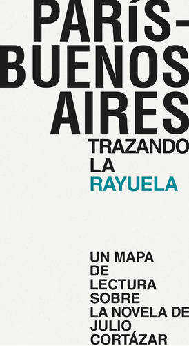 Libro Parãs - Buenos Aires. Trazando La Rayuela - Vacas ...