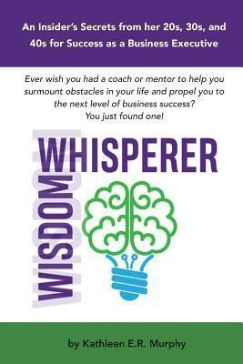 Libro Wisdom Whisperer : Insider Secrets To Business Succ...