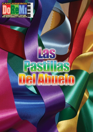 Libro Cancionero P/guitarra Las Pastillas Del Abuelo