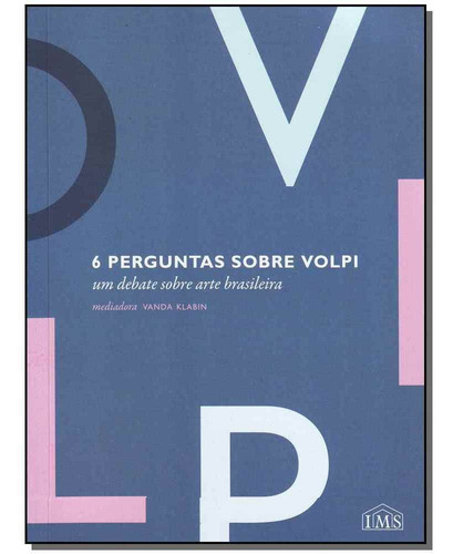 6 Perguntas Sobre Volpi