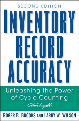 Inventory Record Accuracy : Unleashing The Power Of Cycle Counting, De Roger B. Brooks. Editorial John Wiley & Sons Inc, Tapa Dura En Inglés