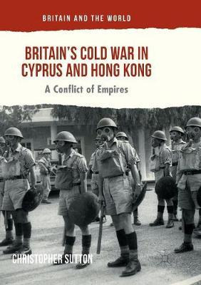Libro Britain's Cold War In Cyprus And Hong Kong : A Conf...