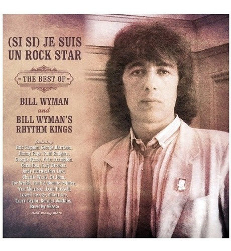 Bill Wyman Je Suis Un Rock Star Best Of 2 Cd Nuevo Impo&-.