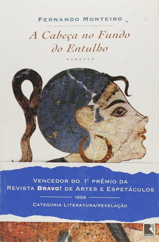 A Cabeca No Fundo Do Entulho, De Fernando Monteiro. Editora Record - Grupo Record, Capa Dura Em Português