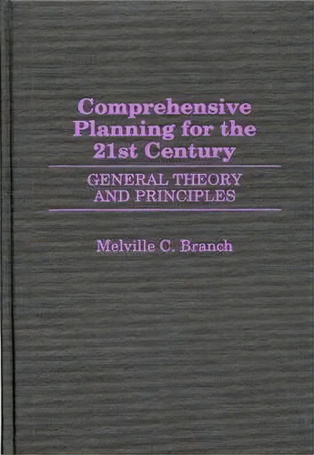 Comprehensive Planning For The 21st Century, De Melville C. Branch. Editorial Abc Clio, Tapa Dura En Inglés