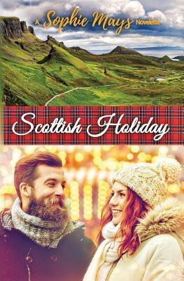 Scottish Holiday : A Contemporary Short Read Christmas Es...