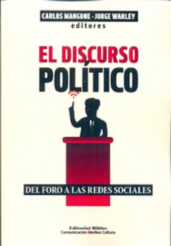 El Discurso Politico - Carlos Mangone -bibl