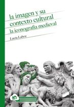 Comprar La Imagen Y Su Contexto Cultural - Lahoz,lucia