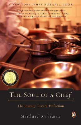 The Soul Of A Chef : The Journey Toward Perfection - Mich...