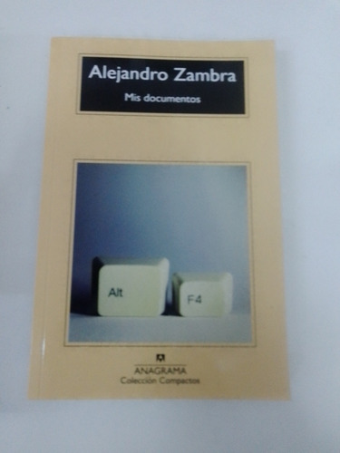 Mis Documentos - Alejandro Zambra - Anagrama