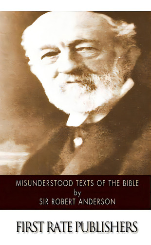 Misunderstood Texts Of The Bible, De Anderson, Robert. Editorial Createspace, Tapa Blanda En Inglés