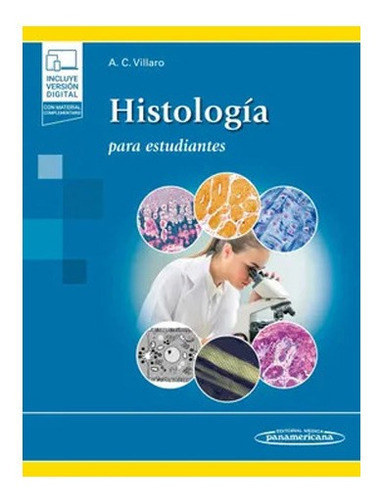 Histologia Para Estudiantes, De Ana Cristina Villaro Gumpert., Vol. 1. Editorial Panamericana, Tapa Blanda En Español