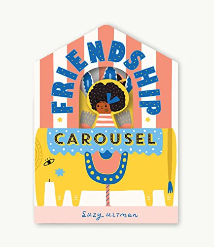 Libro Friendship Carousel De Ultman Suzy  Chronicle Books