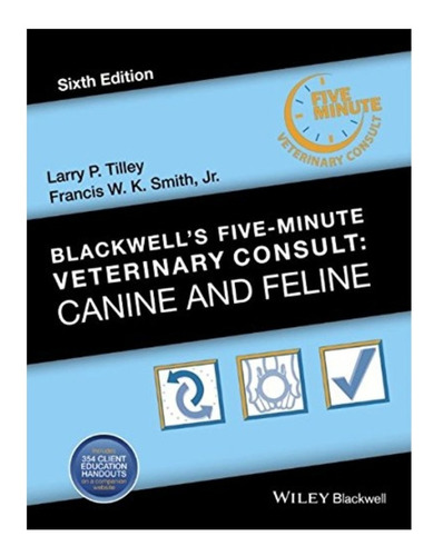 Blackwell's 5 Minute Veterinary Consult: Canine & Feline 6th