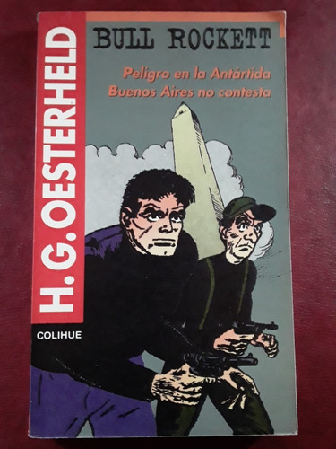 Bull Rocket Peligro En La Antartida De Oesterheld Nuevo